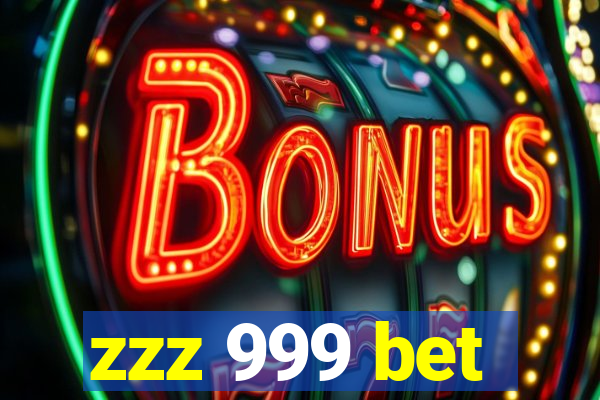 zzz 999 bet